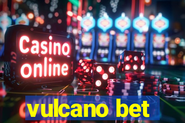 vulcano bet